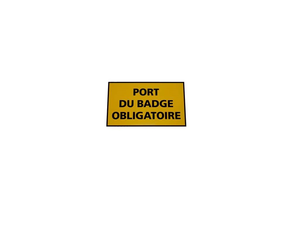 Panneau port du badge obligatoire 300 x 200 mm
